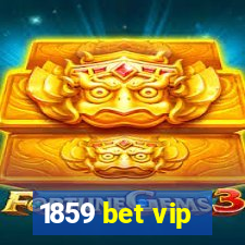 1859 bet vip